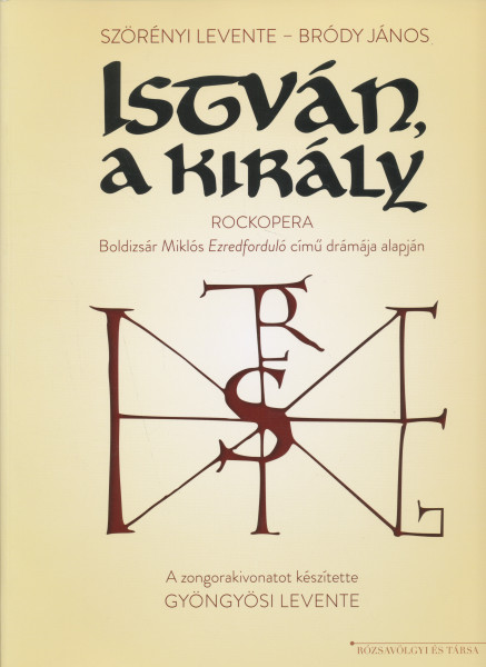 István, a király - zongorakivonat