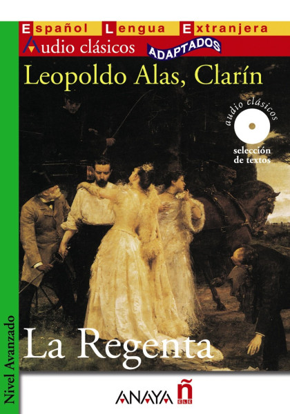 La Regenta Incluye CD Audio - Lecturas Graduadas Nivel Avanzado