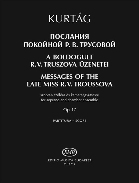 Kurtág György: A boldogult R. V. Truszova üzenetei op. 17 - szoprán szólóra és kamaraegyüttesre - partitúra