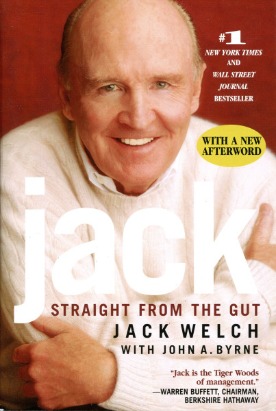 Jack Welch: Jack - Straight from the Gut