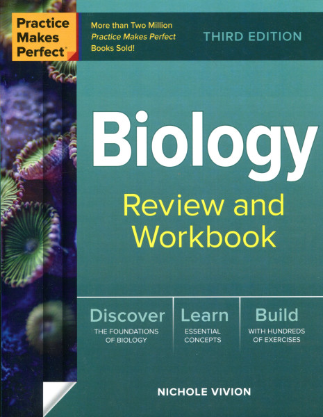 Practice Makes Perfect: Biology Review and Workbook 3rd Edition