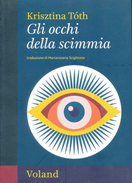 Tóth Krisztina: Gli occhi della scimmia