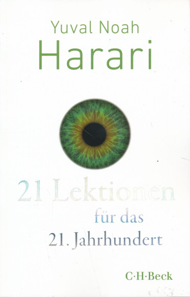 Yuval Noah Harari: 21 Lektionen für das 21. Jahrhundert