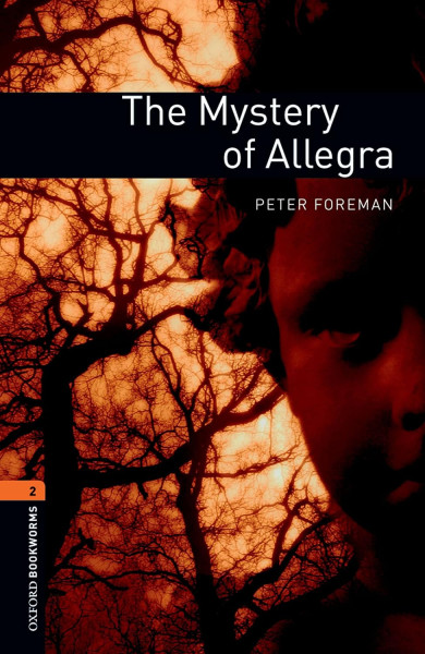 The Mystery of Allegra - Oxford Bookworms Library Level 2