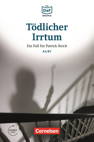 Tödlicher Irrtum Ein Fall für Patrick Reich - Die DAF Bibliothek A2/B1 Audios online