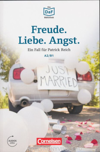 Freude. Liebe. Angst. Ein Fall für Patrick Reich - Die DAF Bibliothek A2/B1 Audios online