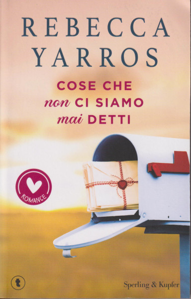 Rebecca Yarros: Cose che non ci siamo mai detti
