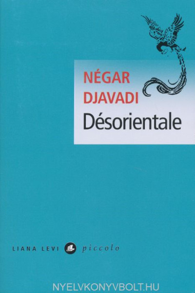 Négar Djavadi: Desorientale