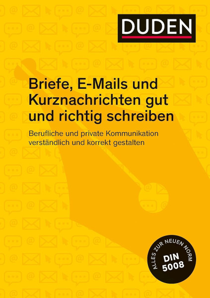 DUDEN Briefe, E-Mails und Kurznachrichten gut und richtig schreiben
