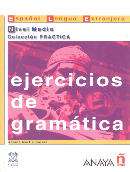 Ejercicios de gramátice nivel medio - Collección Practica ELE