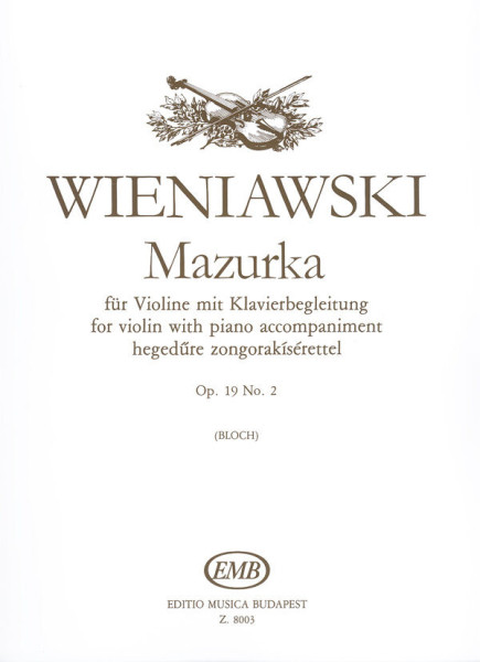 Henryk Wieniawski: Mazurka op. 19 No. 2 - hegedűre, zongorakísérettel