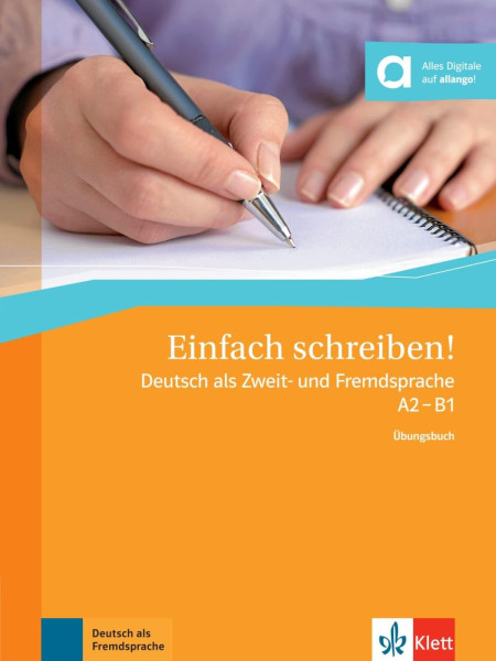 Einfach schreiben! Deutsch als Zweit- und Fremdsprache A2-B1 Übungsbuch