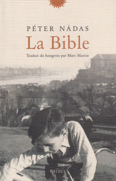 Nádas Péter: La Bible