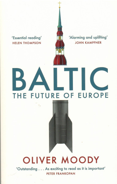 Oliver Moody: Baltic: The Future of Europe (Trade Paperback)