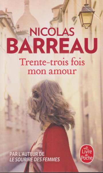 Nicolas Barreau: Trente-trois fois mon amour