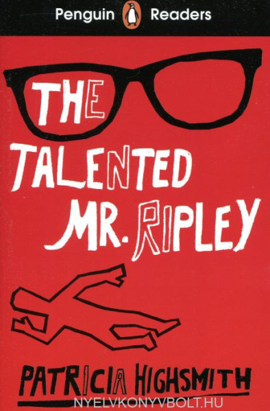 The Talented Mr Ripley - Penguin Readers Level 6
