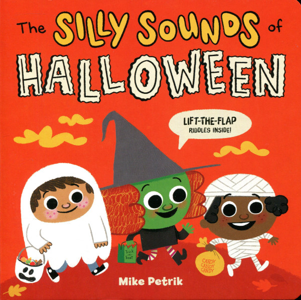 The Silly Sounds of Halloween (Lift-the-Flap Riddles Inside)