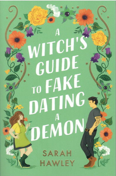 Sarah Hawley: A Witch's Guide to Fake Dating a Demon