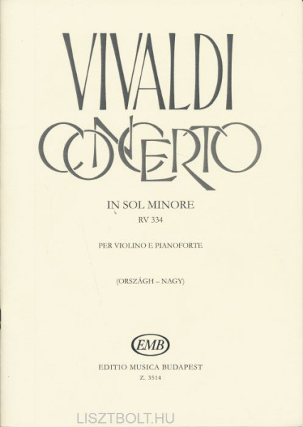 Antonio Vivaldi: Concerto (g-moll) RV334 - hegedűre, zongorakísérettel