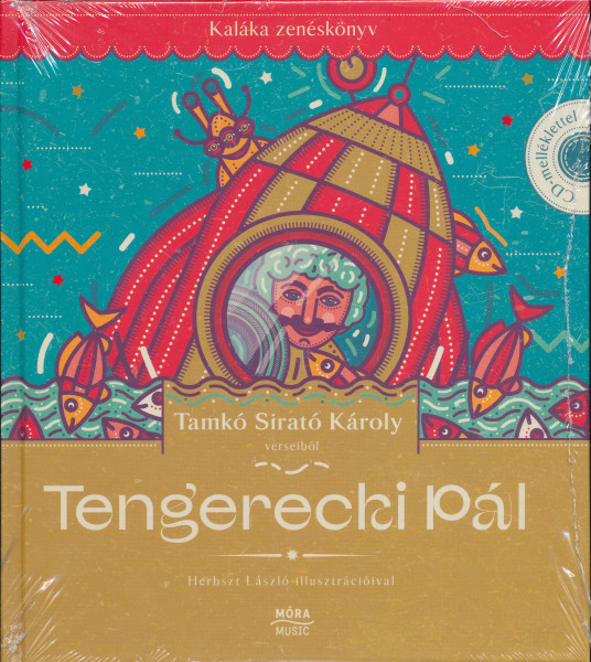 Kaláka-Tamkó Sirató Károly: Tengerecki Pál (CD-melléklettel)
