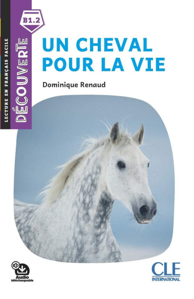 Un cheval pour la vie - Niveau B1.2 - Lecture Découverte - Audio téléchargeable