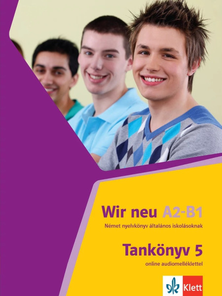 Wir neu 5 Tankönyv online audiomelléklettel