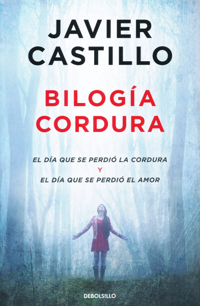 Javier Castillo: Bilogía Cordura (El día que se perdió la cordura | El día que se perdió el amor)