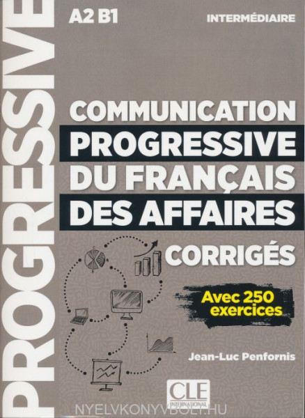 Communication progressive du francais des affaires - Niveau intermédiaire - Corrigés