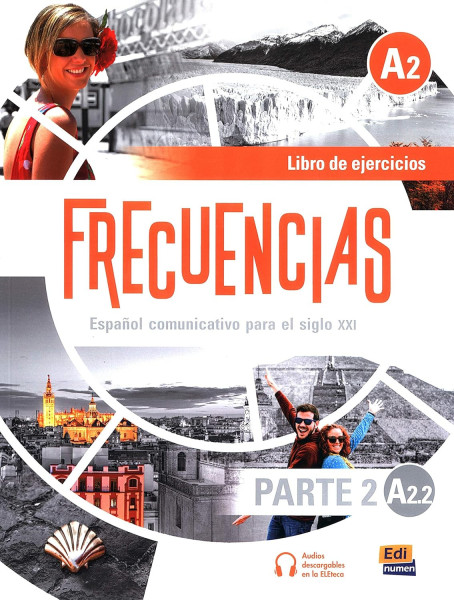 Frecuencias A2.2. libro de ejercicios: Second Part of Frecuencias A2 course with coded access to the ELETeca