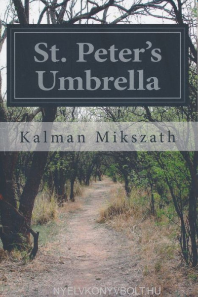 Mikszáth Kálmán: St. Peter's Umbrella
