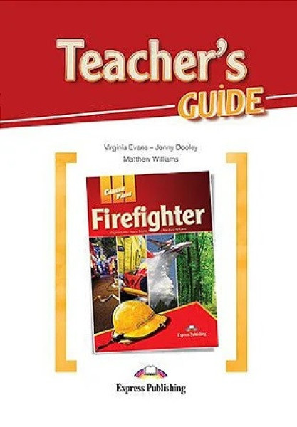 Career Paths: Firefighter Teacher's Guide