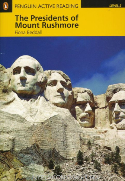 The Presidents of Mount Rushmore with MP3 Audio CD/CD-ROM - Penguin Active Reading Level 2