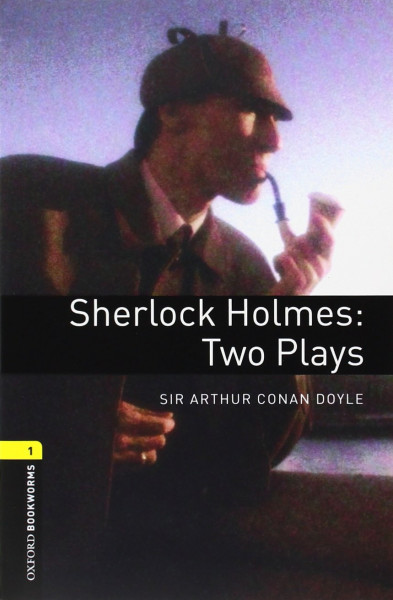 Sherlock Holmes: Two Plays with Audio CD - Oxford Bookworms Library Level 1