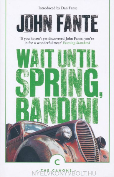 John Fante: Wait Until Spring, Bandini