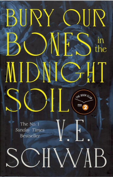 V.E. Schwab: Bury Our Bones in the Midnight Soil