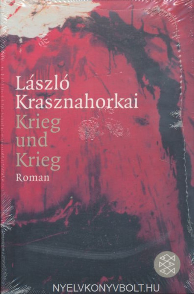 Krasznahorkai László: Krieg und Krieg (Háború és háború német nyelven)