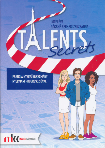 Talents Secrets - Francia nyelvű olvasmány nyelvtani progresszióval (MK-1613)