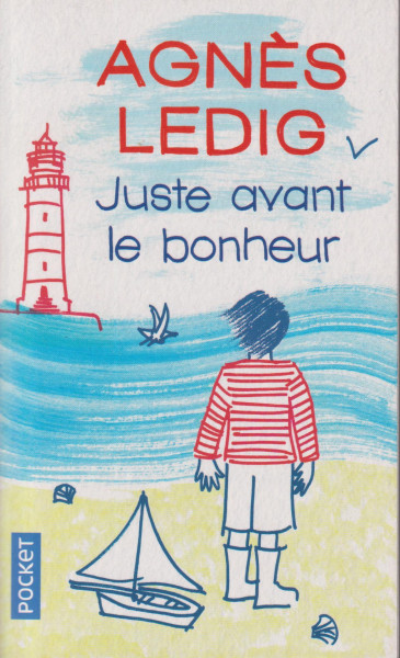 Agnes Ledig: Juste avant le bonheur