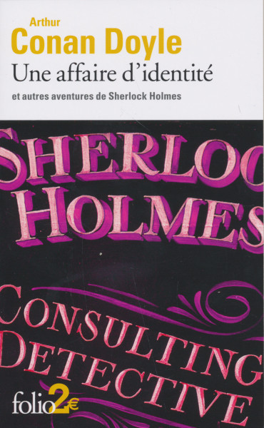 Arthur Conan Doyle: Une affaire d'identité et autres aventures de Sherlock Holmes