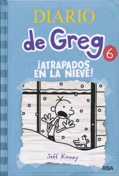 Jeff Kinney: Diario de Greg 6: !Atrapados en la nieve!