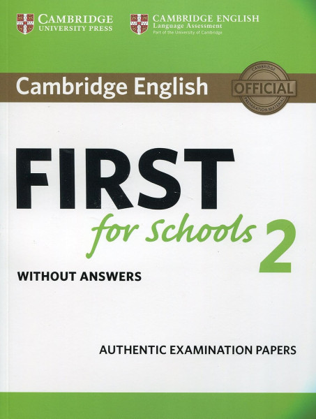 Cambridge English First for Schools 2 Student's Book without Answers: Authentic Examination Papers