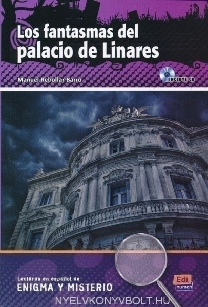Los fantasmas del palacio de Linares - Incluye CD - Lecturas en Espanol de Enigma y Mysterio A2/B1