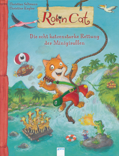 Robin Cat - Die echt katzenstarke Rettung der Minigiraffen