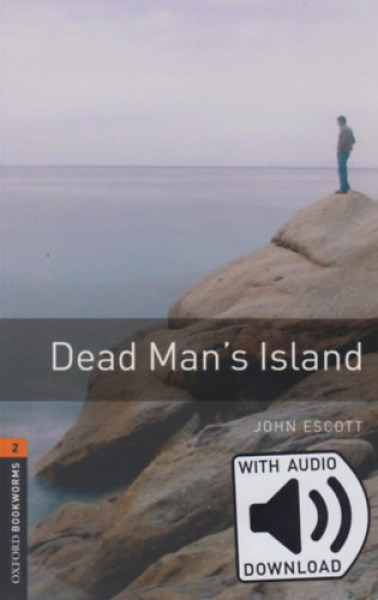 Dead Man's Island with MP3 Audio Download - Oxford Bookworms Library Level 2