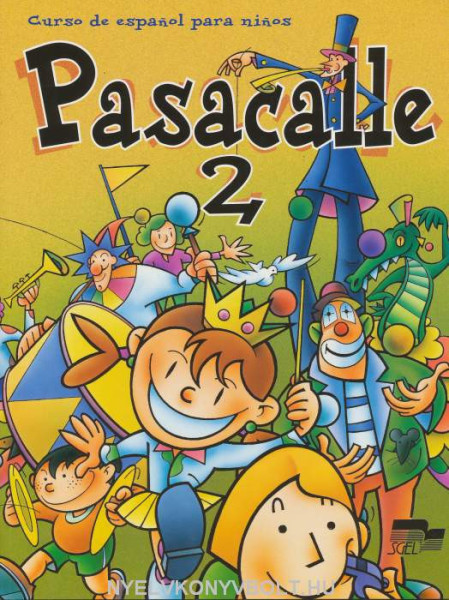 Pasacalle - Curso de espanol para ninos 2 Libro del alumno