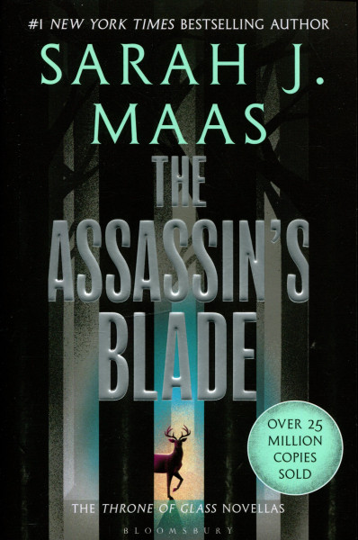 Sarah J. Maas: The Assassin's Blade: The Throne of Glass Prequel Novellas