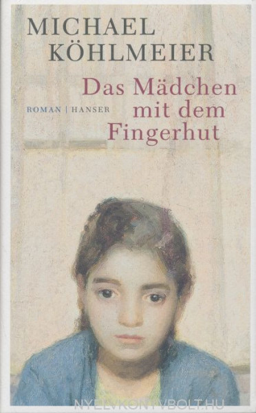 Michael Köhlmeier: Das Mädchen mit dem Fingerhut