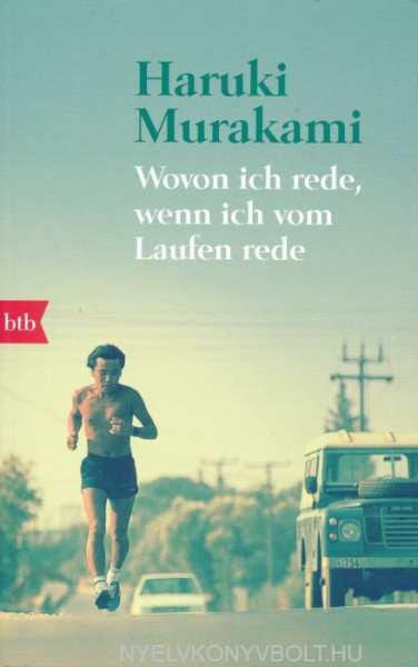 Haruki Murakami: Wovon ich rede, wenn ich vom Lauden rede