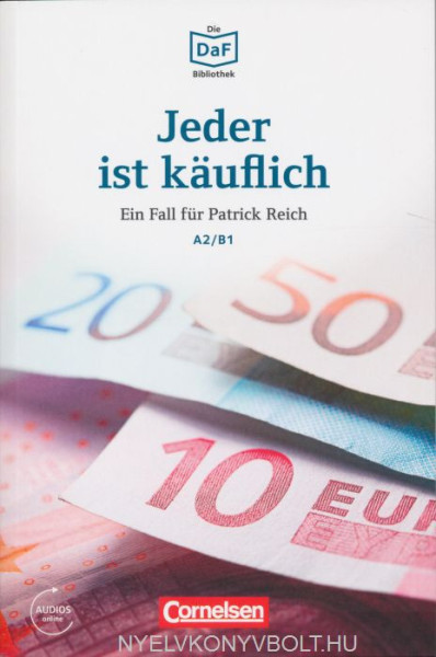 Jeder ist käuflich - Ein Fall für Patrick Reich - Die DAF Bibliothek A2/B1 Audios online