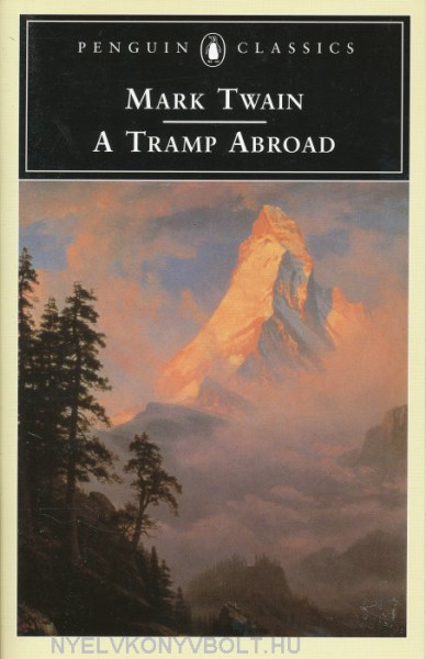 Mark Twain: A Tramp Abroad - Penguin Classics